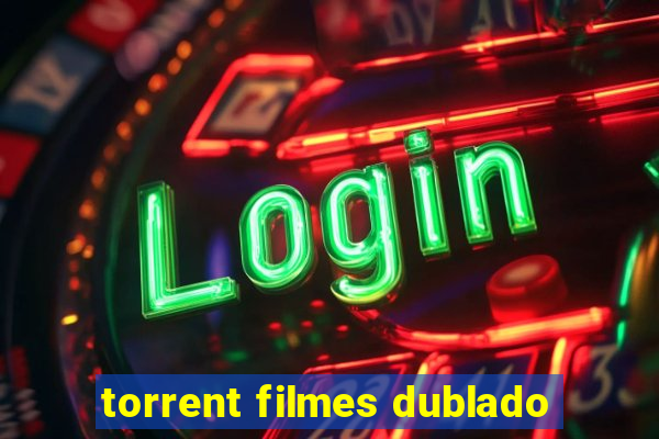 torrent filmes dublado